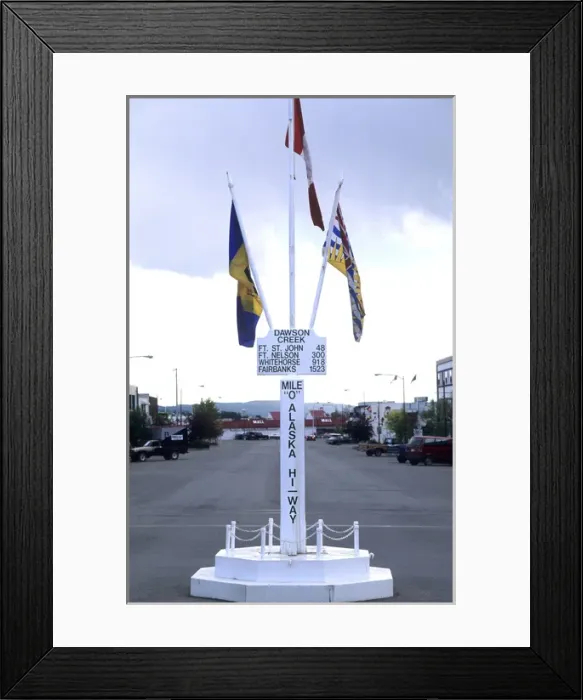 Framed Print : Famous Mile 0 of the Alaska Highway in Dawson Creek British Columbia Canada