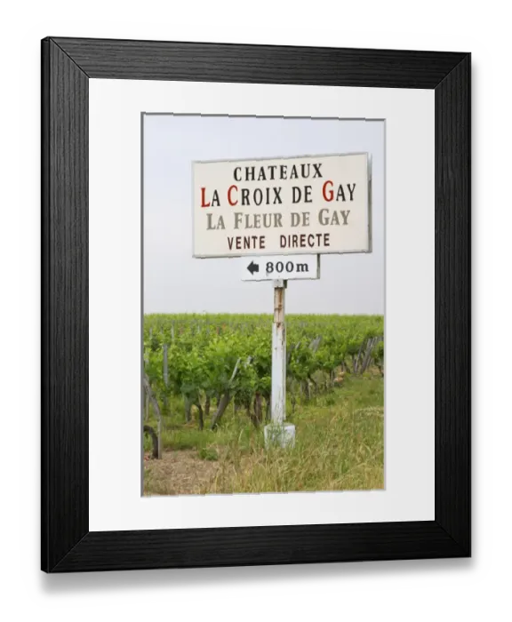 Framed Print : A sign in the vineyards saying Chateaux La Croix de Gay and La Fleur de Gay Vente Directe