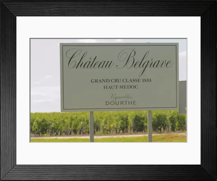 Framed Print : A sign saying Grand Cru Classee 1855 Haut Medoc Vignobles Dourthe - Chateau Belgrave Framed Print : A sign saying Grand Cru Classee 1855 Haut Medoc Vignobles Dourthe - Chateau Belgrave