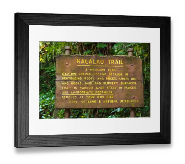 Framed Print : Kalalau Trail sign at the Ke e Beach trailhead, Na Pali Coast, Island of Kauai Framed Print : Kalalau Trail sign at the Ke e Beach trailhead, Na Pali Coast, Island of Kauai